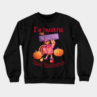 I’m thankful for the vegetarians Happy Thanksgiving Crewneck Sweatshirt